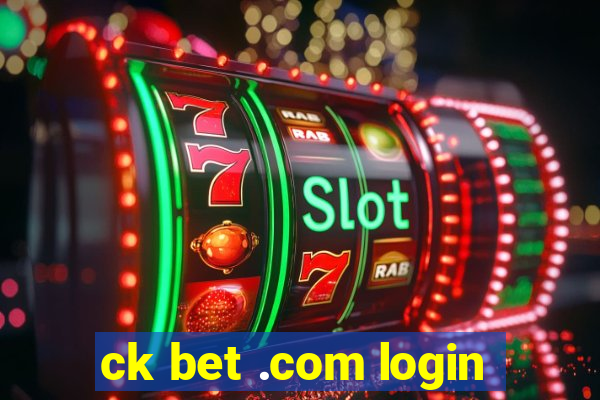 ck bet .com login